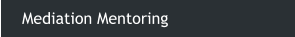 Mediation Mentoring