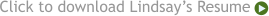 Click to download Lindsay’s Resume